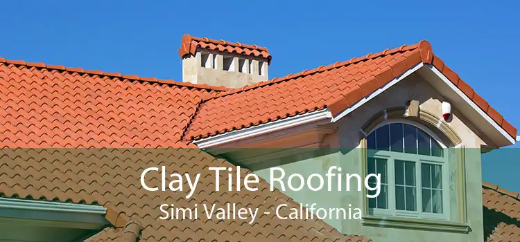 Clay Tile Roofing Simi Valley - California