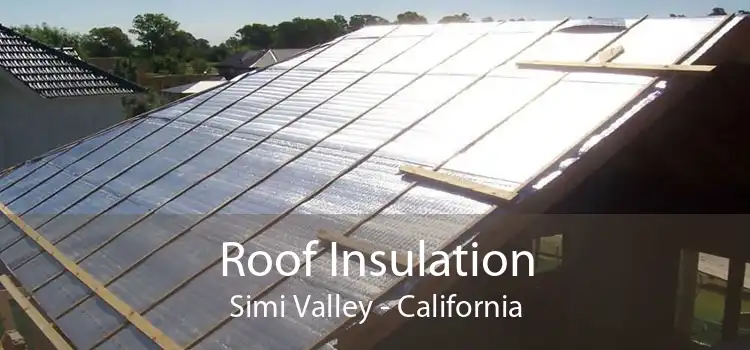 Roof Insulation Simi Valley - California