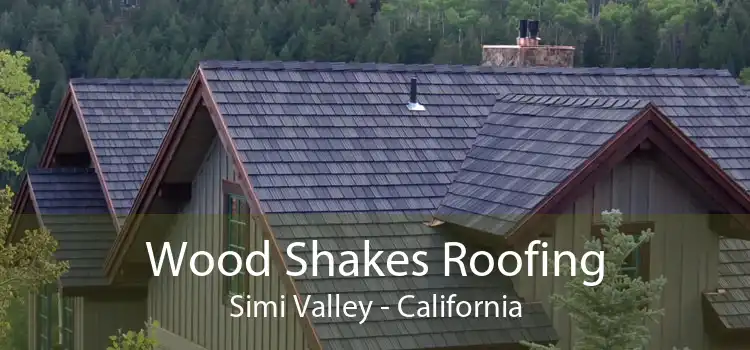 Wood Shakes Roofing Simi Valley - California