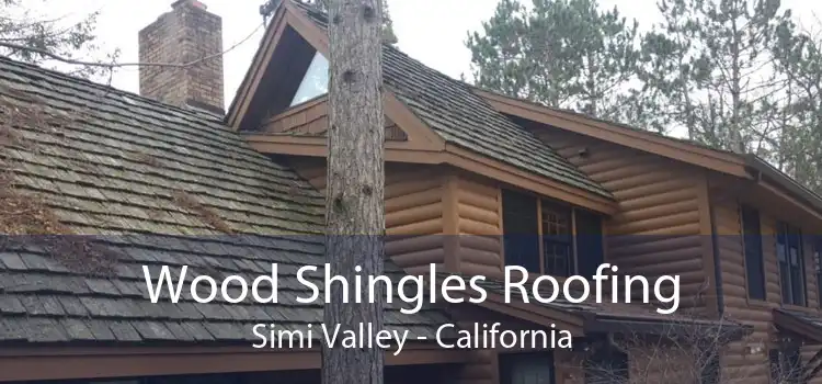 Wood Shingles Roofing Simi Valley - California